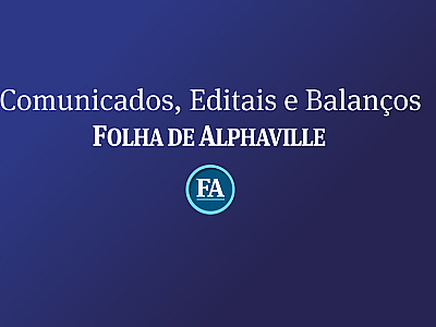 Comunicados, editais e balanços Folha de Alphaville